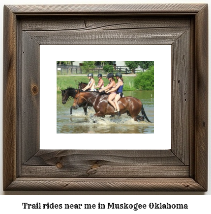 trail rides near me in Muskogee, Oklahoma